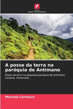 Paperback A posse da terra na paróquia de Antímano [Portuguese] Book