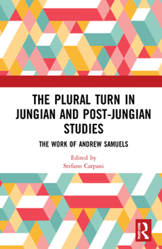 Paperback The Plural Turn in Jungian and Post-Jungian Studies: The Work of Andrew Samuels Book