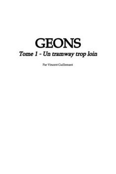 Paperback GEONS tome 1: un tramway trop loin [French] Book