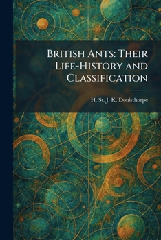 Paperback British Ants: Their Life-History and Classification Book