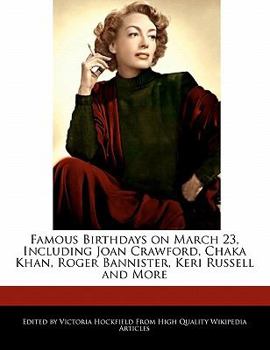 Paperback Famous Birthdays on March 23, Including Joan Crawford, Chaka Khan, Roger Bannister, Keri Russell and More Book