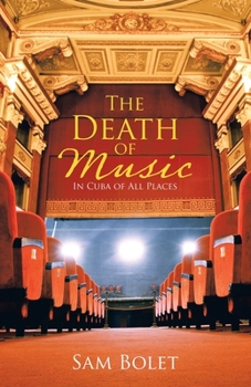 Paperback The Death of Music: In Cuba of All Places Book