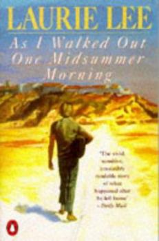 As I Walked Out One Midsummer Morning - Book #2 of the Autobiographical Trilogy