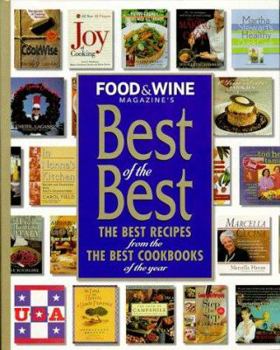Hardcover Food & Wine Presents Best of the Best: The Best Recipes from the Best Cookbooks of the Year; Volume 1 Book
