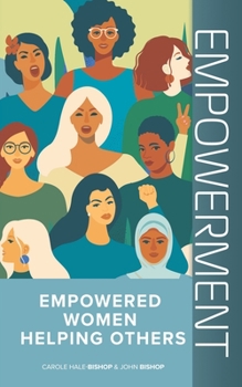 Paperback Empowerment: Empowered Women Helping Others Book
