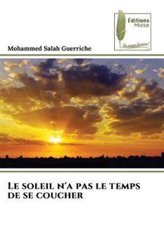 Paperback Le soleil n'a pas le temps de se coucher [French] Book