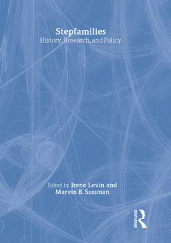 Hardcover Stepfamilies: History, Research, and Policy Book
