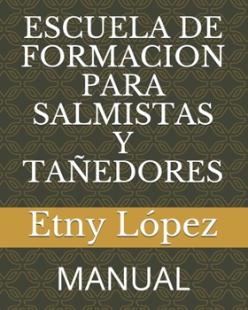 Paperback Escuela de Formacion Para Salmistas Y Tañedores: Manual [Spanish] Book