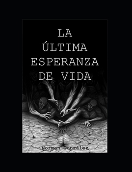 Paperback La Última Esperanza de Vida [Spanish] Book