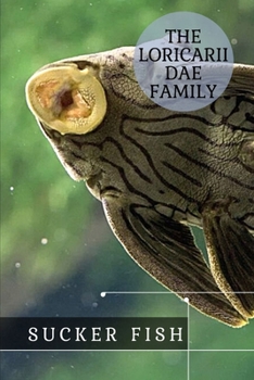 Paperback Sucker Fish: th&#1077; Loricariidae Family Book