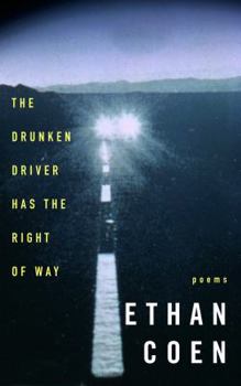 Hardcover The Drunken Driver Has the Right of Way: Poems Book
