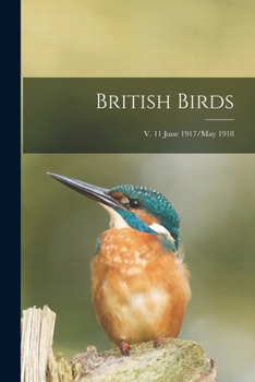 Paperback British Birds; v. 11 June 1917/May 1918 Book