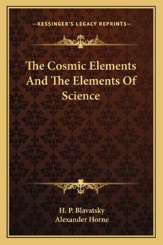 Paperback The Cosmic Elements and the Elements of Science Book