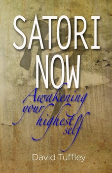 Paperback Satori Now: Awakening Your Highest Self Book