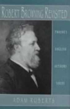 Hardcover Robert Browning Revisited Book