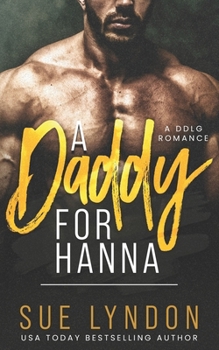 Paperback A Daddy for Hanna: A DDLG Romance Book