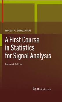 Hardcover A First Course in Statistics for Signal Analysis Book