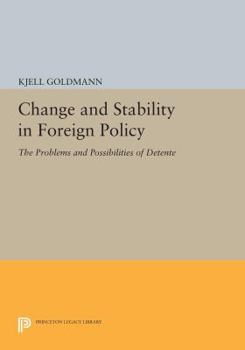 Paperback Change and Stability in Foreign Policy: The Problems and Possibilities of Detente Book