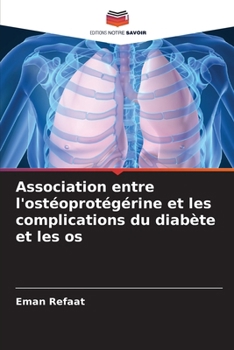 Paperback Association entre l'ostéoprotégérine et les complications du diabète et les os (French Edition) [French] Book