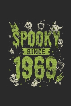 Spooky Since 1969: Dotted Bullet Journal (6 X 9 -120 Pages) for Birthday and Happy Halloween Gift Idea