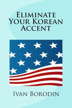 Paperback Eliminate Your Korean Accent Book