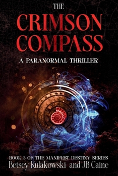 The Crimson Compass: Book 3 of the Manifest Destiny Series