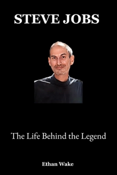 Paperback Steve Jobs: The Life Behind the Legend Book
