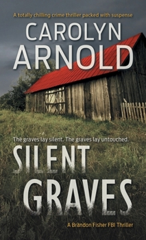 Silent Graves - Book #2 of the Brandon Fisher FBI