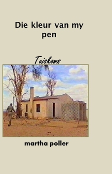 Paperback Die Kleur van my Pen: Tuiskoms [Afrikaans] Book