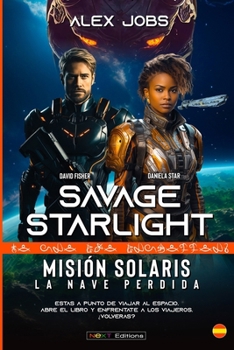 Paperback Savage Starlight - Misión SOLARIS: La Nave Perdida [Spanish] Book