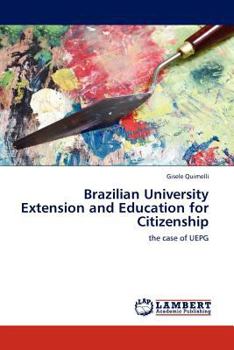 Paperback Brazilian University Extension and Education for Citizenship Book