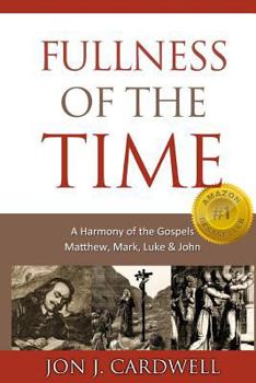 Paperback Fullness of the Time: A Harmony of the Gospels Book
