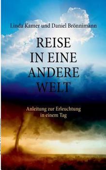 Paperback Reise in eine andere Welt: Anleitung zur Erleuchtung in einem Tag [German] Book