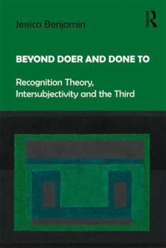 Paperback Beyond Doer and Done to: Recognition Theory, Intersubjectivity and the Third Book
