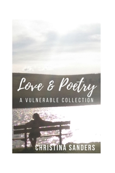 Paperback Love and Poetry: A Vulnerable Collection Book