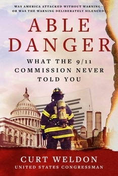 Hardcover Able Danger: What the 9/11 Commission Never Told You Book