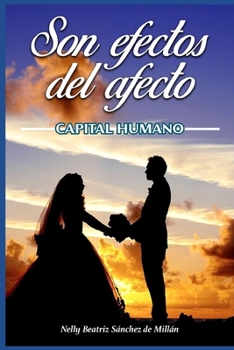 Paperback Son Efectos del Afecto: Capital Humano [Spanish] Book