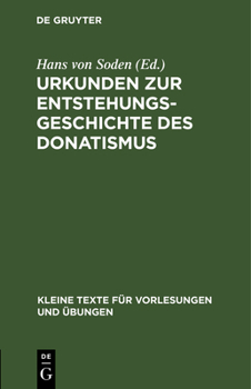 Hardcover Urkunden Zur Entstehungsgeschichte Des Donatismus [Latin] Book
