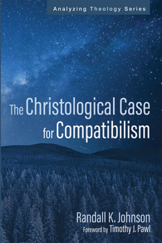 Hardcover The Christological Case for Compatibilism Book