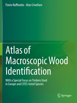 Paperback Atlas of Macroscopic Wood Identification: With a Special Focus on Timbers Used in Europe and Cites-Listed Species Book