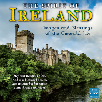 Calendar The Spirit of Ireland -- Images and Blessings of the Emerald Isle 2022 Wall Calendar 16-Month Book