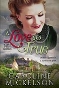 A Love so True - Book #1 of the A Greatest Generation Love Story