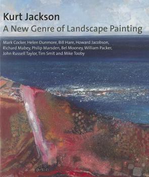 Paperback Kurt Jackson: A New Genre of Landscape Painting Book
