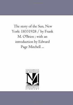 The Story of the Sun: New York: 1833-1928