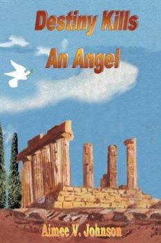 Paperback Destiny Kills an Angel Book