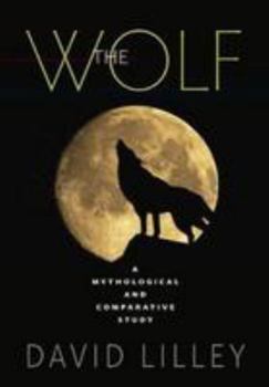 Paperback The Wolf: A Mythological and Comparative Study Book