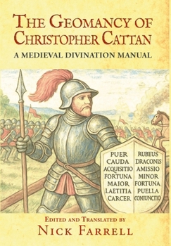 Hardcover The Geomancy of Christopher Cattan: A medieval divination manual (hardback) Book