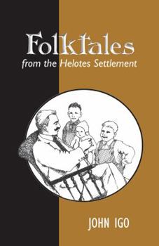 Hardcover Folktales from the Helotes Settlement Book