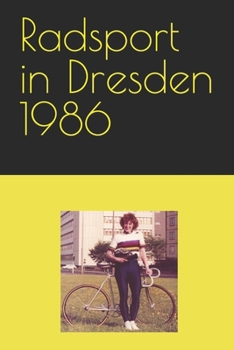 Paperback Radsport in Dresden 1986 [German] Book