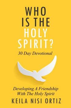 Paperback Who is the Holy Spirit?: Developing A Friendship With The Holy Spirit Book